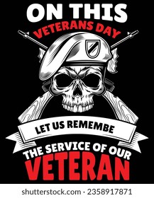 On this veteran day let us remember  the service of our veteran print template t shirt design