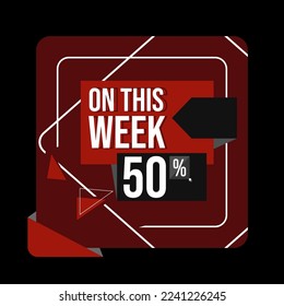 On this week, off 50%, sale vector. Perfect for online and offline promotions, print or social media