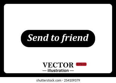 On a white background black   button for a site. Send to friend. Vector illustration, EPS 10