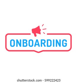 Onboarding. Badge with megaphone icon. Flat vector illustration on white background.