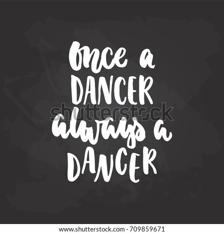 Once Dancer Always Dancer Lettering Dancing Stock Vector (Royalty Free ...