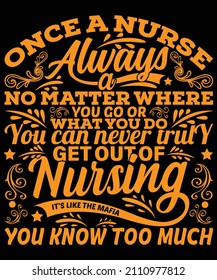 Once A Nurse Always a mafia you know too much t-shirt design