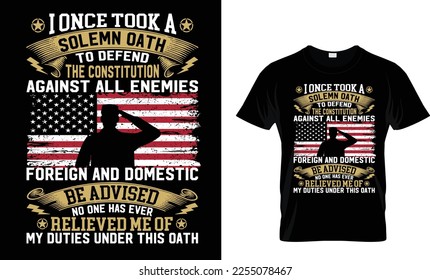 I once took a solemn oath to defend the constitution against all enemies foreign and domestic be advised no one has ever relieved me of my duties under this oath