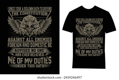 I once took a solemn oath veteran t shirt design

