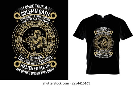 I once tool a solemn oath to defend the constitution against all enemies... t shirt design template
