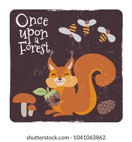 Once upon a forest vintage card design. Cute squirrel with nut and mushrooms and bee. Vector illustration