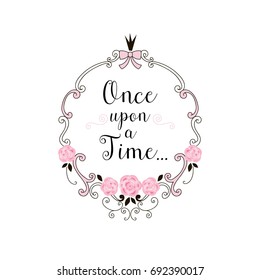 Once upon time  fairy lettering in cute frame