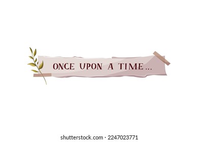 "Once upon a time" hand drawn lettering for Bookstore, bookshop, library, book lover, bibliophile. Isolated vector illustration for card, postcard, poster, banner.