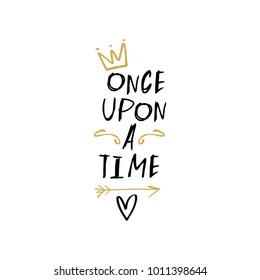 Once upon a time, lettering. Decor elements, arrow, heart. Cute card, scandinavian style. Vector, clip art.