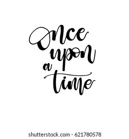 Once upon time phrase Hand drawn typography poster  Vector typography  Ink illustration Lettering design for posters  t  shirts  cards 