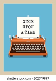 Once upon a time - Retro Typewriter Vector Illustration. Phrase on sheet of paper in vintage typewriter.