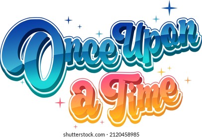 Once upon time text word in cartoon style illustration