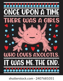 Once upon a time there was a girls who loves axolotls