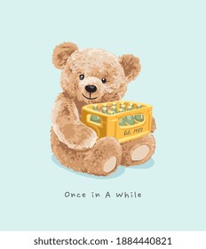 Once In A While Slogan With Bear Doll Holding Beer Crate Illustration