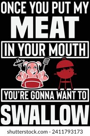 
Once You Put My Meat In Your Mouth eps cut file for cutting machine
