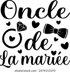 Oncle De La Mariée (eng: Uncle of the Bride) vector hand drawn lettering in French