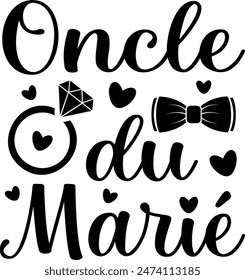 Oncle Du Marié (eng: Uncle of the Groom) vector hand drawn lettering in French