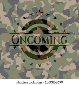 Oncoming written on a camo texture