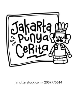 Ondel-ondel doodle with featuring a cultural-themed cartoon character beside stylized lettering reading 'Jakarta Punya Cerita', symbolizing Jakarta's rich storytelling culture.