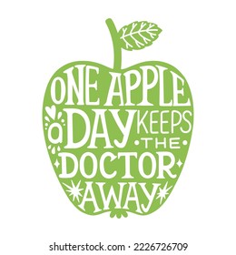 One apple a day keeps the doctor away, hand sketched lettering typography slogan. Green apple illustration