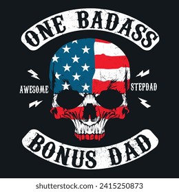 One Badass Bonus Stepdad Birthday Step Dad Fathers Day Gift T-Shirt