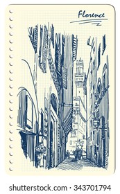 One of beautiful narrow streets in Florence leading to Palazzo Vecchio. Sketch imitating ink pen scribbling in a notepad. EPS10 vector illustration.