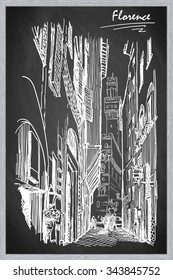 One of beautiful narrow streets in Florence leading to Palazzo Vecchio. Sketch  imitating chalk drawing on a blackboard. EPS10 vector illustration.