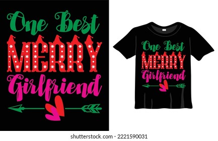 One Best Merry Girlfriend T-Shirt Design Template for Christmas Celebration. Good for Greeting cards, t-shirts, mugs, and gifts. For Men, Women, and Baby clothing