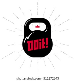One black kettlebell on white background with motivation text - Do it. Motivational quote. Vector illustration. Print for fitness club. Poster or design element