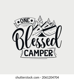 One Blessed Camper lettering, adventure and camping quote for print, card, t-shirt, mug and much more