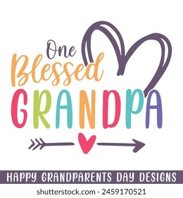 One blessed grandpa grandparents day, happy Grandparents day saying designs