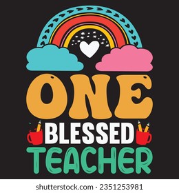 One Blessed Teacher t-shirt design vector file