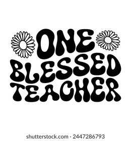 One blessed teacher wave design