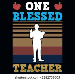 One blessed teachers typographic or graphic vintages tshirt  design