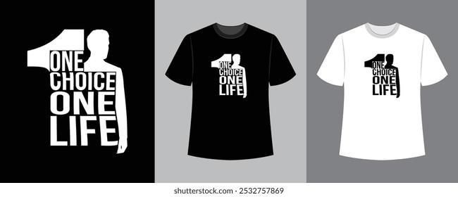 one choice one life text illustration t-shirt design