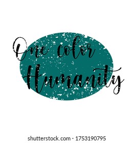 One color humanity slogan graphic vector print lettering for t shirt print design