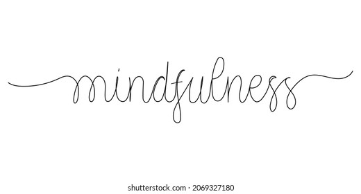 One continuous cursive mono line word - mindfulness. Hand drawn vector isolated on white background.