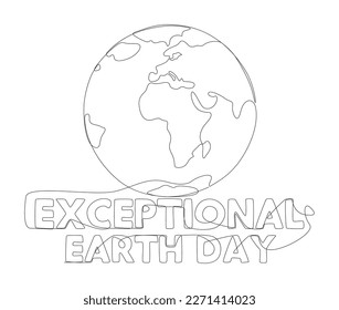 One continuous line of Exceptional Earth Day word. Thin Line Illustration vector concept. Contour Drawing Creative ideas.