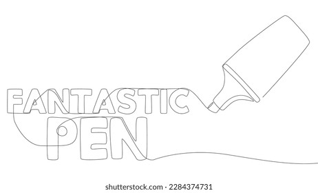 One continuous line of Fantastic Pen text written with a pencil, felt tip pen. Thin Line Illustration vector concept. Contour Drawing Creative ideas.