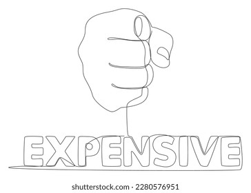 One continuous line of hand with Expensive word. Thin Line Illustration vector concept. Contour Drawing Creative ideas.