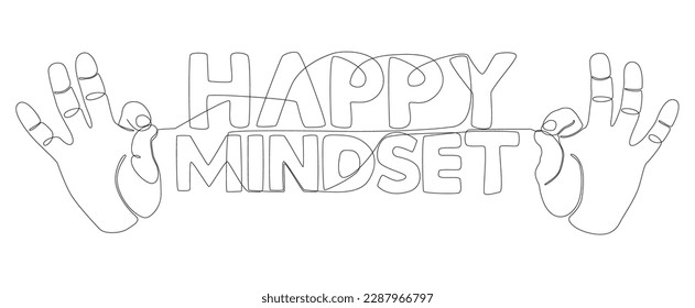 One continuous line of hand with Happy Mindset word. Thin Line Illustration vector concept. Contour Drawing Creative ideas.