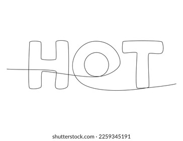 One continuous line of Hot word. Thin Line Illustration vector concept. Contour Drawing Creative ideas.