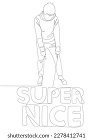 One continuous line of Man pointing with finger at Super Nice word. Thin Line Illustration vector concept. Contour Drawing Creative ideas.