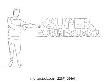 Una línea continua de hombre señalando con el dedo la palabra de super empresario. Concepto vectorial de Ilustración de líneas delgadas. Contour Drawing Ideas Creativas.