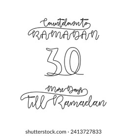One continuous line for ramadan kareem count down day 30 vector illustration. Simple quotes for reminding ramadan kareem 1445 H will coming in simple linear style vector illustration. Ramadan kareem.