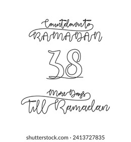 One continuous line for ramadan kareem count down day 38 vector illustration. Simple quotes for reminding ramadan kareem 1445 H will coming in simple linear style vector illustration. Ramadan kareem.