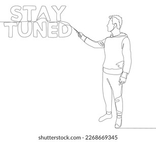 One continuous line of Stay Tuned words. Thin Line Illustration vector concept. Contour Drawing Creative ideas.