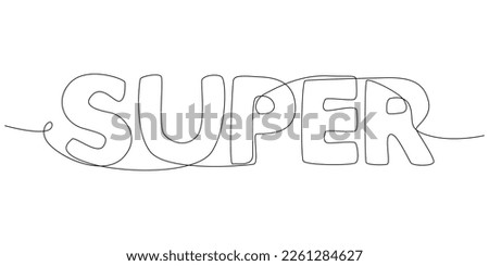 One continuous line of Super word. Thin Line Illustration vector concept. Contour Drawing Creative ideas.