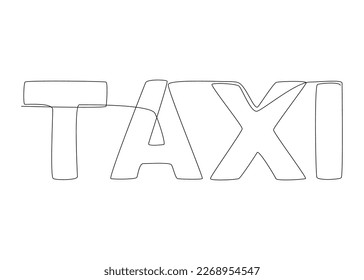 One continuous line of Taxi word. Thin Line Illustration vector concept. Contour Drawing Creative ideas.