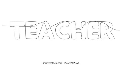 One continuous line of Teacher word. Thin Line Illustration vector concept. Contour Drawing Creative ideas.